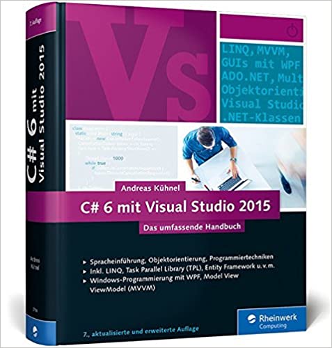 C# 6 mit Visual Studio 2015: Das umfassende Handbuch